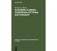 Richard A. Rhodes Eastern Ojibwa-Chippewa-Ottawa Dictionary (Copertina rigida)