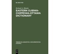 Richard A. Rhodes Eastern Ojibwa-Chippewa-Ottawa Dictionary (Copertina rigida)