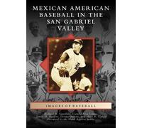 Richard A Santillan Camila Alva Lopez Jam Mexican American Baseball (Tascabile)
