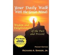 Richard A. Singer Your Daily Walk with the Great Minds (Tascabile)