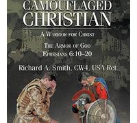 Richard A Smith Cw4 USA Ret Richard A. Smith CW4 USA Camouflaged Chr (Tascabile)