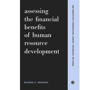 Richard A. Swan Assessing The Financial Benefits Of Human Resource D (Tascabile)