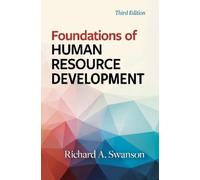 Richard A. Swanson Foundations of Human Resource Development (Copertina rigida)