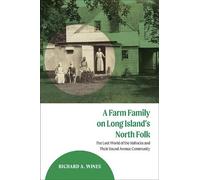 Richard A. Wines A Farm Family on Long Island's North Fork (Copertina rigida)