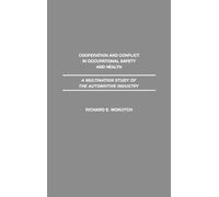 Richard A. Woku Cooperation and Conflict in Occupational Safe (Copertina rigida)