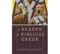 Richard a Wright A Reader in Biblical Greek (Tascabile)
