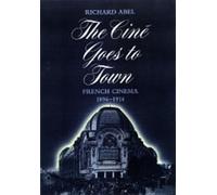 Richard Abel The Cine Goes to Town (Tascabile)