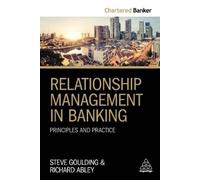 Richard Abley Steve Goulding Relationship Management in Banking (Tascabile)