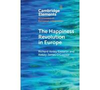 Richard Ainley Easterlin Kelsey James O The Happiness Revolution in (Tascabile)