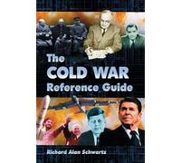 Richard Alan Schwartz The Cold War Reference Guide (Tascabile)