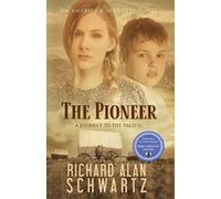 Richard Alan Schwartz The Pioneer (Tascabile) American Journeys Novel