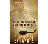 Richard Alan Schwartz Wind Chimes, War and Consequence (Tascabile)
