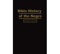 Richard Alburtus Morrisey Bible History of the Negro (Copertina rigida)
