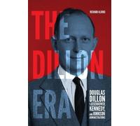 Richard Aldous The Dillon Era (Copertina rigida)