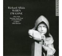Richard Allain When I'm Gone: Salve Regina, Three Spirituals, Missa Brevis (CD)