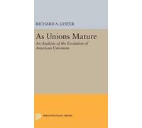 Richard Allen Lester As Unions Mature (Copertina rigida)