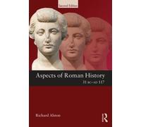 Richard Alston Aspects of Roman History 31 BC-AD 117 (Tascabile)