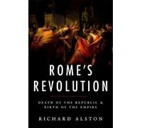 Richard Alston Rome's Revolution (Tascabile) Ancient Warfare and Civilization