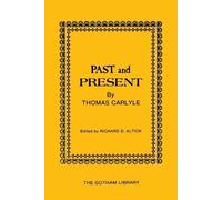 Richard Altick Past and Present by Thomas Carlyle (Tascabile)