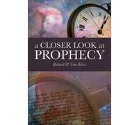 Richard and Tina Kleiss A Closer Look at Prophecy (Tascabile)