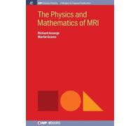 Richard Ansorge Martin Graves The Physics and Mathematics of MRI (Tascabile)