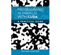 Richard Ansorge Programming in Parallel with CUDA (Copertina rigida)