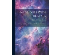 Richard Anthony Proctor Half-hours With the Stars (Tascabile)