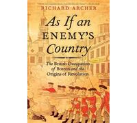 Richard Archer As If an Enemy's Country: The British Occupation Of B (Tascabile)