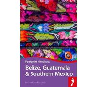 Richard Arghiris Belize Guatemala & Southern Mexico (Tascabile)