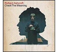 Richard Ashcroft - Check the Meaning