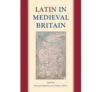 Richard Ashdowne Carolinne White Latin in Medieval Britain (Copertina rigida)