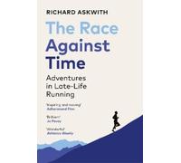 Richard Askwith The Race Against Time (Tascabile)