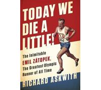 Richard Askwith Today We Die a Little (Copertina rigida)