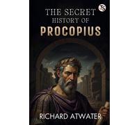 Richard Atwater The Secret History Of Procopius (EditionFirst Editio (Tascabile)