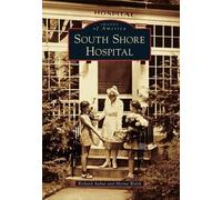 Richard Aubut Myrna Walsh South Shore Hospital (Tascabile) Images of America