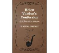 Richard Austin Free Helen Vardon's Confession (A Dr Thorndyke Myste (Tascabile)
