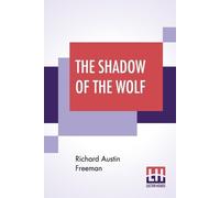 Richard Austin Freeman The Shadow Of The Wolf (Tascabile)
