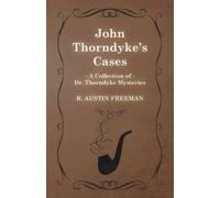 Richard Austin John Thorndyke's Cases (A Collection of Dr. Thorndyk (Tascabile)