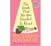 Richard Ayoade The Book That No One Wanted to Read (Copertina rigida)