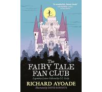 Richard Ayoade The Fairy Tale Fan Club: Legendary Letters Col (Copertina rigida)