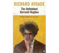 Richard Ayoade The Unfinished Harauld Hughes (Copertina rigida)