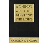 Richard B. Brandt A Theory of the Good and the Right (Tascabile)