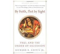 Richard B. Gaffin Jr By Faith, Not by Sight (Tascabile)