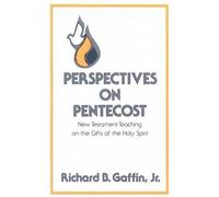 Richard B. Gaffin Jr Perspectives on Pentecost (Tascabile)