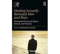Richard B. Gartner Healing Sexually Betrayed Men and Boys (Tascabile)