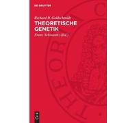 Richard B Goldschmidt Theoretische Genetik (Copertina rigida)