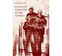 Richard B. Hays Echoes of Scripture in the Gospels (Copertina rigida)