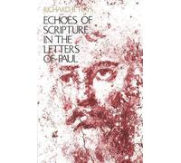 Richard B. Hays Echoes of Scripture in the Letters of Paul (Tascabile)