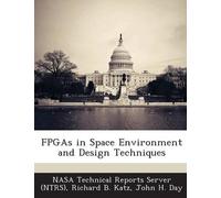 Richard B Katz John H FPGAs in Space Environment and Design Techniq (Tascabile)