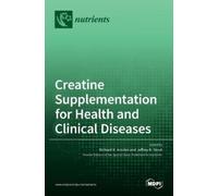 Richard B Kreider Creatine Supplementation for Health and Cl (Copertina rigida)
